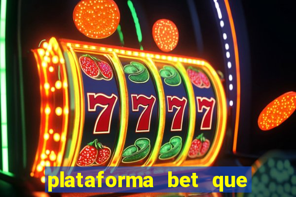 plataforma bet que paga ao se cadastrar